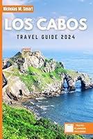 Algopix Similar Product 14 - Los Cabos Travel Guide 2024 Your