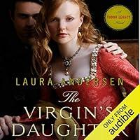 Algopix Similar Product 16 - The Virgins Daughter Tudor Legacy