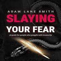 Algopix Similar Product 17 - Slaying Your Fear A Guide for People
