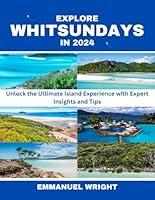 Algopix Similar Product 4 - EXPLORE WHITSUNDAYS IN 2024 Unlock the