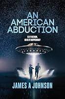 Algopix Similar Product 14 - An American Abduction Is It Fiction