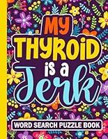 Algopix Similar Product 8 - My Thyroid is a Jerk Word Search Puzzle