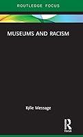 Algopix Similar Product 14 - Museums and Racism (Museums in Focus)