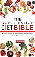 Algopix Similar Product 7 - THE CONSTIPATION DIET BIBLE