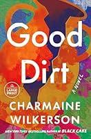 Algopix Similar Product 10 - Good Dirt: A Novel