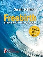 Algopix Similar Product 12 - Freebirth  SelfDirected Pregnancy and