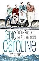 Algopix Similar Product 5 - Radio Caroline The True Story of the