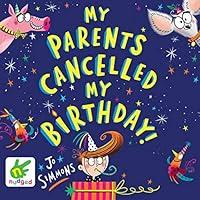 Algopix Similar Product 17 - My Parents Cancelled My Birthday