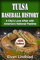 Algopix Similar Product 2 - Tulsa Baseball History: 2024 Edition