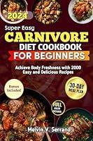 Algopix Similar Product 12 - SUPER EASY CARNIVORE DIET COOKBOOK FOR