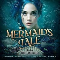 Algopix Similar Product 7 - The Mermaids Tale Chronicles of the