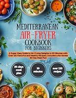 Algopix Similar Product 11 - Mediterranean Air Fryer Cookbook for