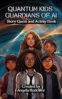 Algopix Similar Product 1 - Quantum Kids Guardians of AI Story