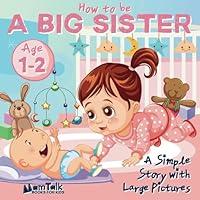 Algopix Similar Product 9 - How to Be a Big Sister Book for 1 and 2