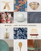 Algopix Similar Product 3 - Mingei: Art Without Heroes