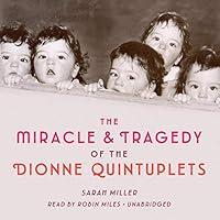 Algopix Similar Product 10 - The Miracle  Tragedy of the Dionne