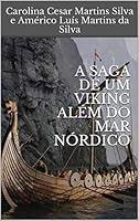 Algopix Similar Product 13 - A SAGA DE UM VIKING ALM DO MAR NRDICO