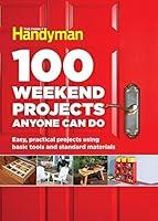Algopix Similar Product 16 - 100 Weekend Projects Anyone Can Do