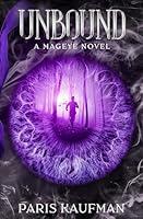 Algopix Similar Product 8 - Unbound: A Mageye Novel