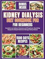 Algopix Similar Product 12 - Kidney Dialysis Diet Cookbook for