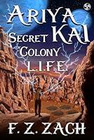 Algopix Similar Product 1 - ARIYA KAI THE SECRET OF COLONY L.I.F.E.