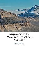 Algopix Similar Product 10 - Magmatism in the McMurdo Dry Valleys