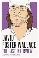 Algopix Similar Product 3 - David Foster Wallace The Last
