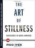 Algopix Similar Product 12 - The Art of Stillness Adventures in