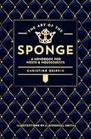Algopix Similar Product 9 - The Art of the Sponge A Handbook for