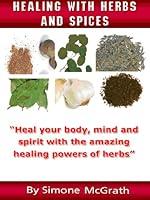 Algopix Similar Product 6 - Healing With Herbs And Spices Heal