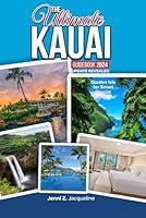 Algopix Similar Product 20 - THE ULTIMATE KAUAI GUIDEBOOK 2024