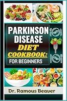 Algopix Similar Product 9 - PARKINSON DISEASE DIET COOKBOOK FOR