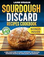 Algopix Similar Product 16 - Sourdough Discard Recipes Cookbook A