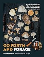 Algopix Similar Product 4 - Go Forth and Forage A Guide to