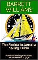 Algopix Similar Product 6 - The Florida to Jamaica Sailing Guide