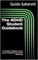 Algopix Similar Product 13 - The ADHD Student Guidebook 10 simple