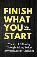 Algopix Similar Product 10 - Finish What You Start The Art of