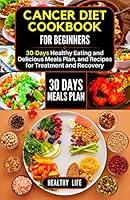 Algopix Similar Product 1 - Cancer Diet Cookbook for Beginners 30