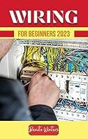 Algopix Similar Product 11 - Wiring For Beginners 2023 The Complete