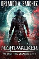 Algopix Similar Product 3 - Nightwalker (Iker the Cleaner Book 3)