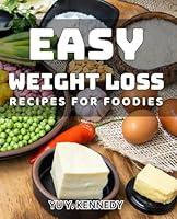 Algopix Similar Product 10 - Easy Weight Loss Recipes for Foodies