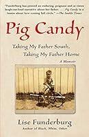 Algopix Similar Product 3 - Pig Candy Taking My Father South