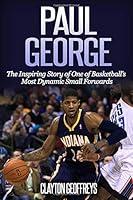 Algopix Similar Product 5 - Paul George The Inspiring Story of One