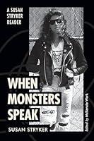 Algopix Similar Product 10 - When Monsters Speak A Susan Stryker