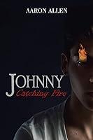 Algopix Similar Product 14 - JOHNNY: Catching Fire