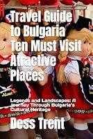 Algopix Similar Product 12 - Travel Guide to Bulgaria Ten Must Visit