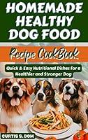 Algopix Similar Product 10 - HOMEMADE HEALTHY DOG FOOD RECIPE