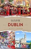 Algopix Similar Product 16 - EXPLORE DUBLIN 2024 Discover Dublin A