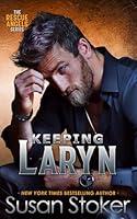 Algopix Similar Product 1 - Keeping Laryn (Rescue Angels Book 1)