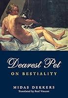 Algopix Similar Product 9 - Dearest Pet: On Bestiality
